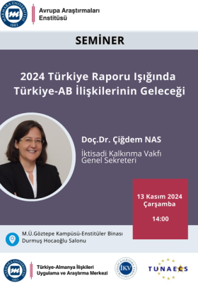 "2024 Türkiye Raporu Işığında Türkiye-AB İlişkilerinin Geleceği" Konulu Seminer