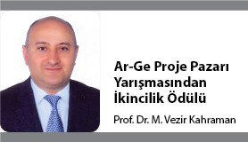 Prof. Dr. M. Vezir Kahraman  Ar-Ge Proje Pazarı Yarışması'nda İkincilik Ödülü Aldı